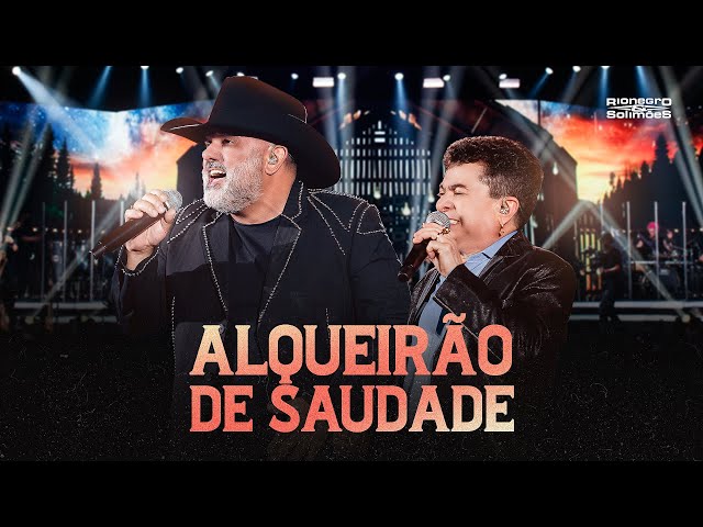 Download Alqueirão de Saudade - Rionegro e Solimões