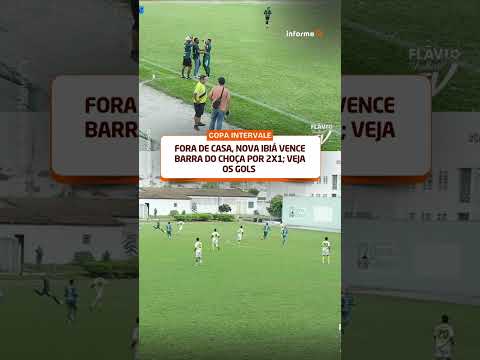 fora de casa, Nova ibiá vence barra do choça por 2x1; veja os gols