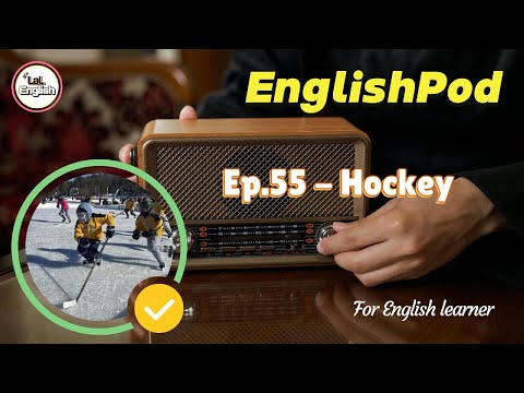 Full Ep.55 - Hockey #EnglishPod