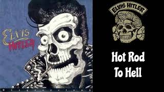 Elvis Hitler - Hot Rod To Hell