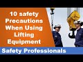 The 10 Safety Precautions When Using Lifting Equipment - Safety Training