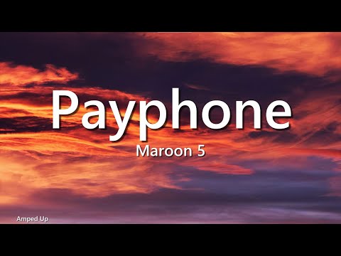 Maroon 5 - Payphone (Lyrics) Ft. Wiz Khalifa
