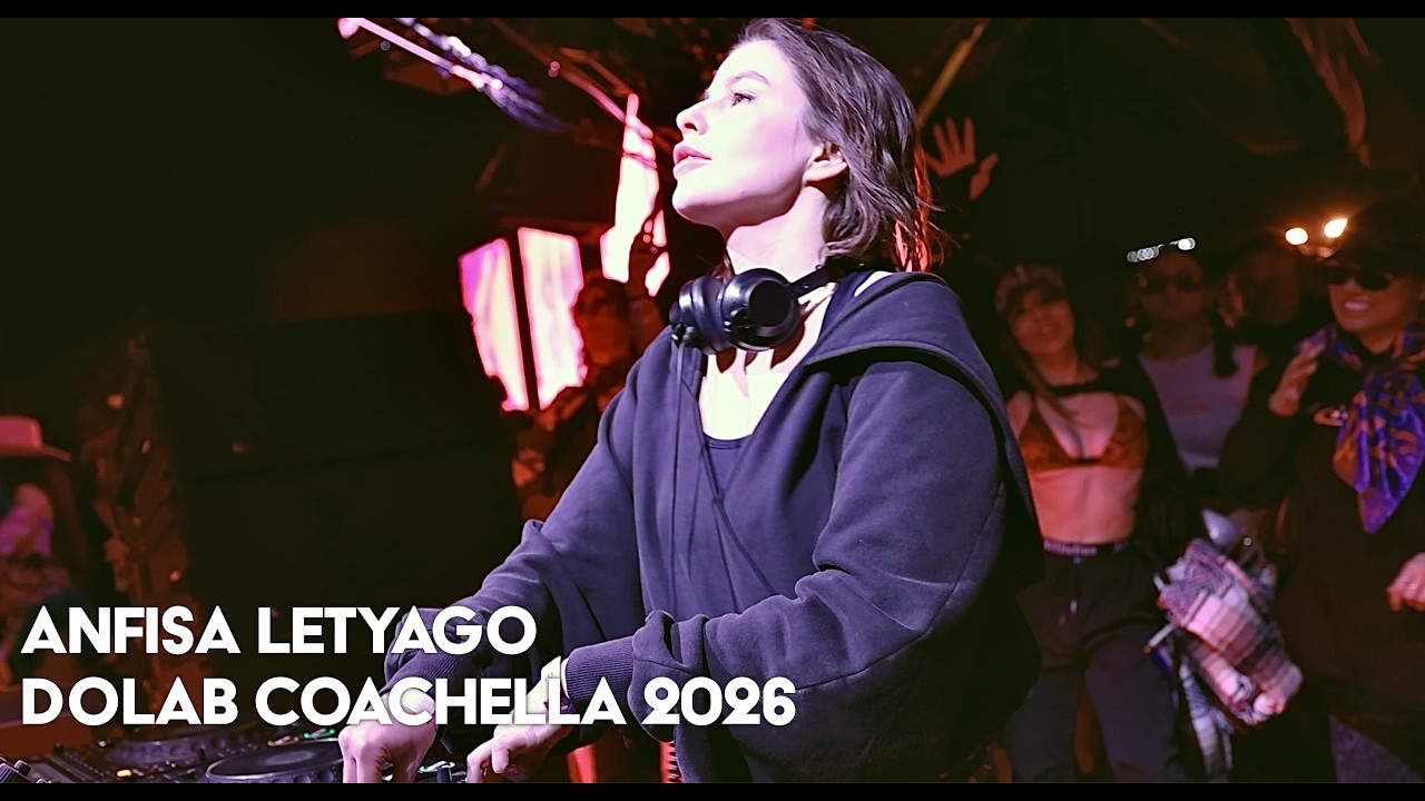 Anfisa Letyago - Live @ DoLab Coachella 2026