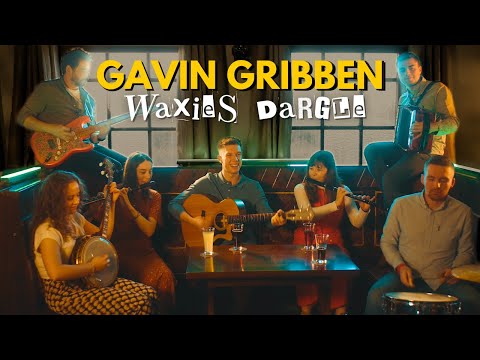 Gavin Gribben - Waxies Dargle [Official Music Video]