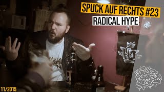 SPUCK AUF RECHTS #23 _ RADICAL HYPE