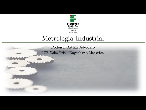 Metrologia Industrial - Aula I - Introdução