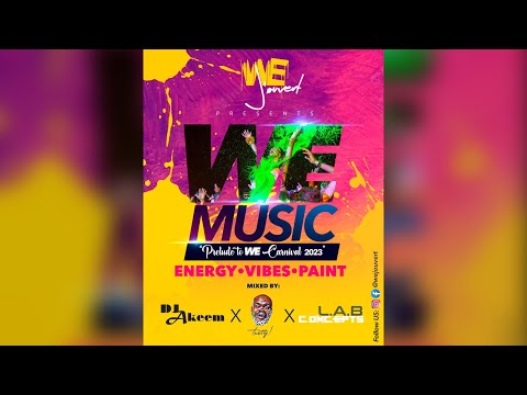 WE J'ouvert Presents "Prelude to WE Carnival 2023" Mix by Dj Akeem and Trotty