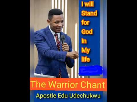 I will Stand For God🔥🔥🔥, War(Prayer) Chant by Apostle Edu Udechukwu