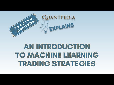 An Introduction to Machine Learning Trading Strategies - Quantpedia Explains (Trading Strategies)