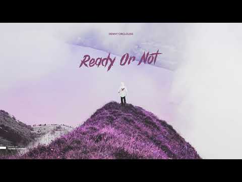 Denny Circlouss - Ready Or Not (Edit) [Original by Yasmeen X Copyright]