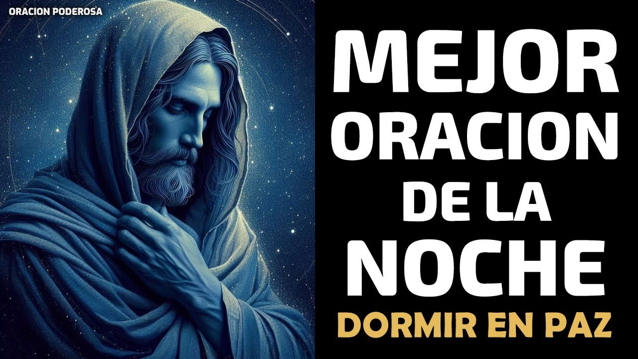 La mejor oración de la noche, para dormir en paz y entregar tu día a Dios
