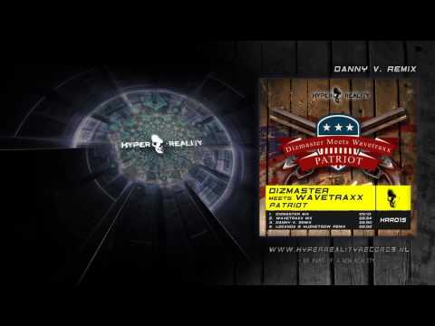 Dizmaster Meets Wavetraxx - Patriot (Danny V. Remix)