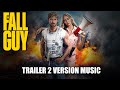 THE FALL GUY Trailer 2 Music Version