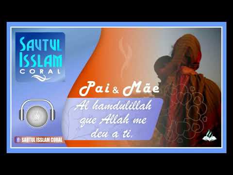 PAI & MÃE_[ÁUDIO Official] Nasheed by Sautul Isslam Coral"