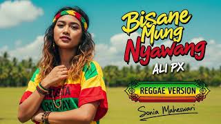 Download lagu BISANE MUNG NYAWANG - Ali PX | Cover Reggae Version mp3 Download lagu BISANE MUNG NYAWANG - Ali PX | Cover Reggae Version mp3