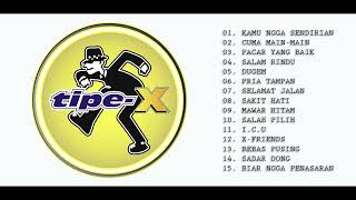 Download lagu TIPE X - ALBUM LAGU PILIHAN mp3