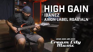 Video thumbnail for HIGH GAIN: Ibanez RGA61ALN Axion Label Demo by Cream City Music