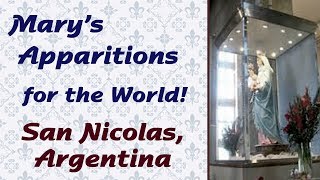 Mary’s Apparitions for the World: San Nicolas, Argentina