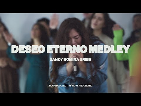 Deseo Eterno Medley - Sandy Romina Uribe - Zamar Collectives Live Recording