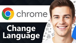 How To Change Google Chrome Language To English (Step By Step)