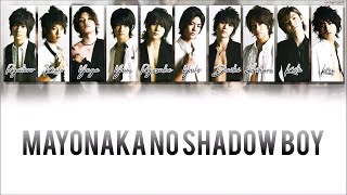 Hey! Say! JUMP - 「 真夜中のシャドーボーイ 」/ Mayonaka No Shadow Boy [ 歌割り / KAN/ROM/ENG LYRICS ]