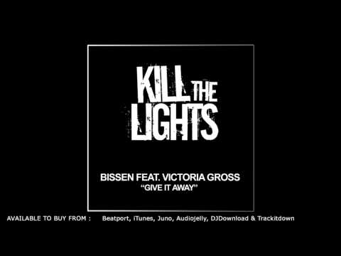 Bissen feat. Victoria Gross - Give It Away