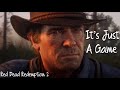 It S Just A Game Red Dead Redemption 2 Tribute