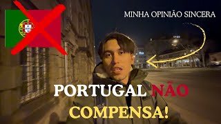 PORTUGAL NÃO COMPENSA MAIS 🇵🇹 OPINIÃO DE QUEM MOROU 3 ANOS LÁ! #vlog #portugal #brasil