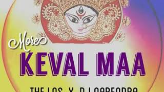 Download lagu Keval maa rahu jagat ke Navratri special DJ lns Lochan mp3