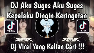 Download lagu DJ AKU SUGES SUGES KEPALAKU DINGIN KERINGATAN TREND JEDAG JEDUG VIRAL TIKTOK TERBARU 2026 ! mp3