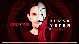 Burak Yeter - La Casa De Papel (Remix)