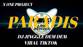 Download lagu DJ PARADIS JINGGLE DEM DEM VIRAL DI KARNAVAL [X ONE PROJECT mp3