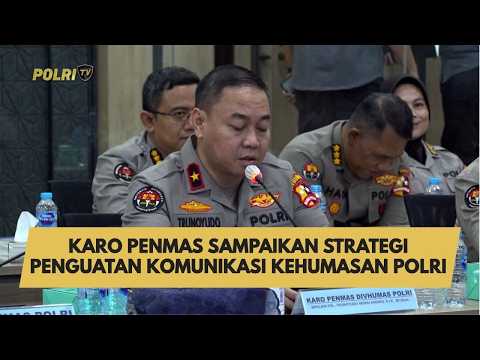 KARO PENMAS SAMPAIKAN STRATEGI PENGUATAN KOMUNIKASI KEHUMASAN POLRI