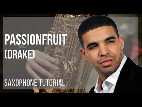 How to play Passionfruit by Drake on Alto Sax (Tutorial)