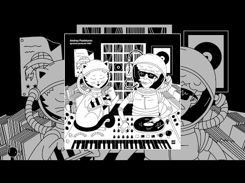 spclnch podcast #80 / Andrey Pushkarev