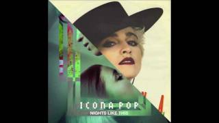Icona Pop VS Madonna - Nights Like Bonita