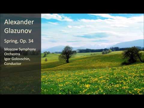Alexander Glazunov - Spring, Op. 34