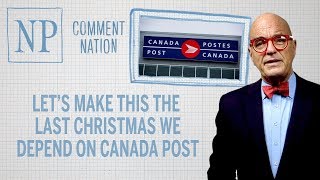 Let’s make this the last Christmas we depend on Canada Post