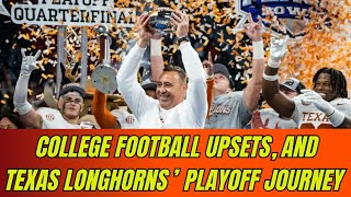 College Football Upsets, And Texas Longhorns’ Playoff Journey
