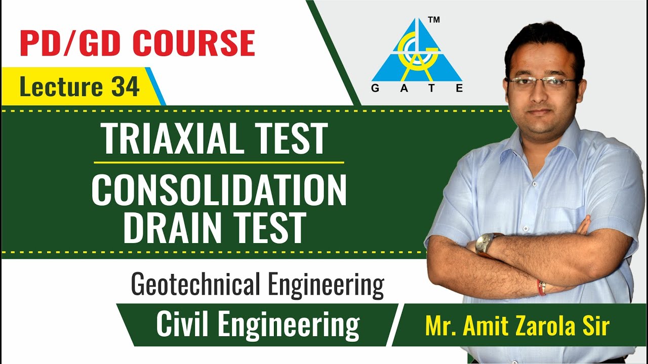 Triaxial Test | Consolidation Drain Test | Lecture 34 | Geotechnical Engineering