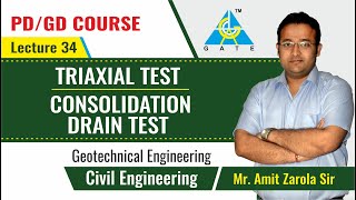 Triaxial Test | Consolidation Drain Test | Lecture 34 | Geotechnical Engineering