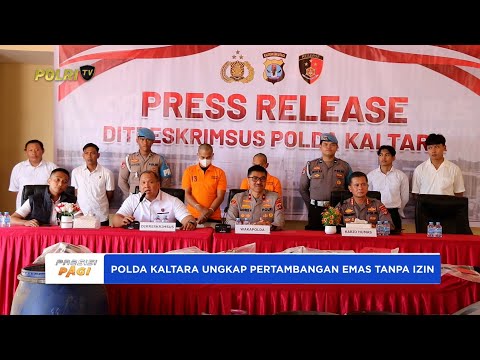 POLDA KALTARA BONGKAR PRAKTIK PERTAMBANGAN EMAS TANPA IZIN DI DESA SEKATAK BUJI BULUNGAN