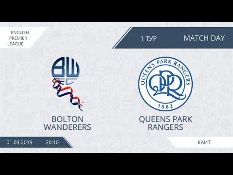 AFL19. England. Premier League. Day 1. Bolton Wanderers - Queens Park Rangers