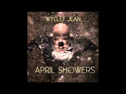 22 | Wyclef Jean - Hard Times ft. G Fella | April Showers