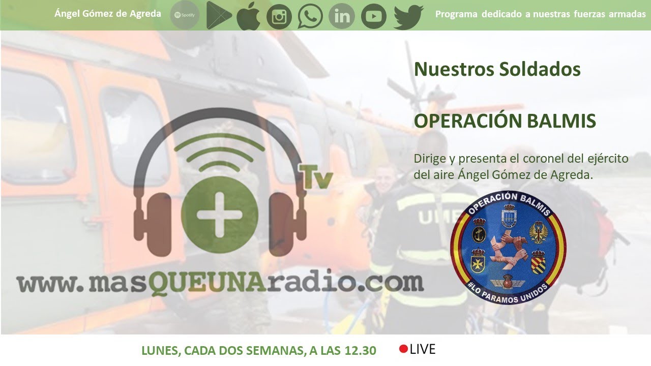 ESPECIAL OPERACIÓN BALMIS. NUESTROS SOLDADOS.