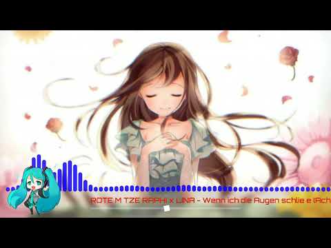 ROTE MÜTZE RAPHI x LINA - Wenn ich die Augen schließe (Achtabahn & Nightcore Mix)