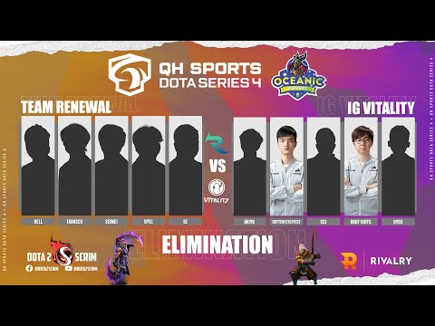 Team Renewal vs iG Vitality - QH Sports Dota Series 4 - Playoffs - Elimination - B03