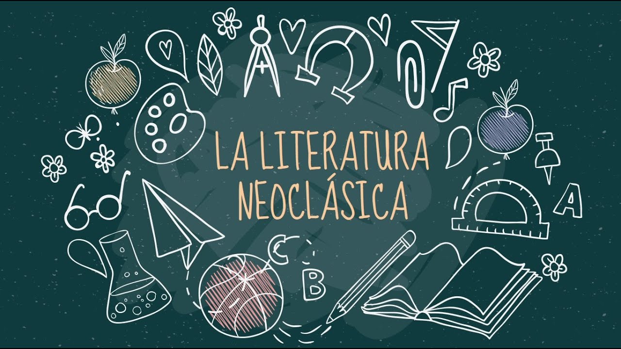 Literatura Neoclásica - Quinto de secundaria [Literatura]