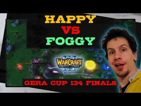 Happy vs Foggy - Gera Cup 134 Finals - Warcraft 3