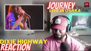 FIRST TIME LISTENING TO JOURNEY - DIXIE HIGHWAY [LIVE IN OSAKA] - REACTION